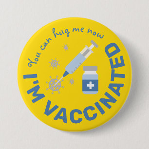 Badge Rond 7,6 Cm "Tu peux m'embrasser maintenant, je suis vacciné"