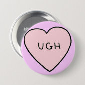 Badge Rond 7,6 Cm Ugh (Devant & derrière)