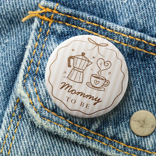 Badge Rond 7,6 Cm Un Bébé Rustique Brasse Du Café Maman Pour Être Bo