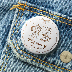 Badge Rond 7,6 Cm Un Bébé Rustique Brasse Du Café Maman Pour Être Bo