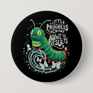 Badge Rond 7,6 Cm Un petit progrès chaque jour Hungry Caterpillar