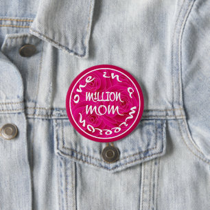 Badge Rond 7,6 Cm Une sur un million de maman