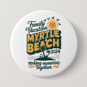 Badge Rond 7,6 Cm Vacances en famille à Myrtle Beach 2024 Créer des