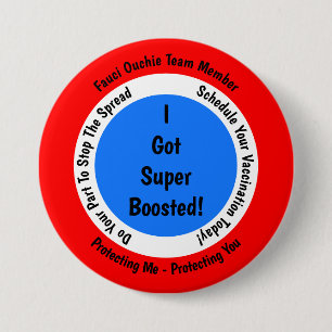 Badge Rond 7,6 Cm Vaccination Fauci Ouchie J'Ai Été Super Augmenté