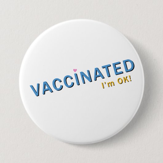 Badge Rond 7,6 Cm Vacciné je vais bien (Devant)