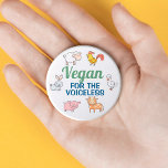 Badge Rond 7,6 Cm Vegan pour les animaux blancs sans voix<br><div class="desc">Ce badge "Vegan for the voiceless" présente six animaux de ferme mignons (mouton,  coq,  lapin,  oie,  cochon et vache) avec des mots verts et bleus classiques sur un arrière - plan blanc. Il fait le cadeau parfait pour tous ceux qui vivent une vie sans viande compatissante.</div>