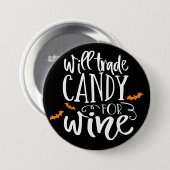 Badge Rond 7,6 Cm Verront des bonbons pour le vin | Humour d'Hallowe (Devant & derrière)