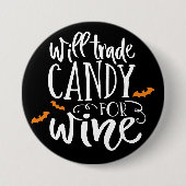Badge Rond 7,6 Cm Verront des bonbons pour le vin | Humour d'Hallowe (Devant)