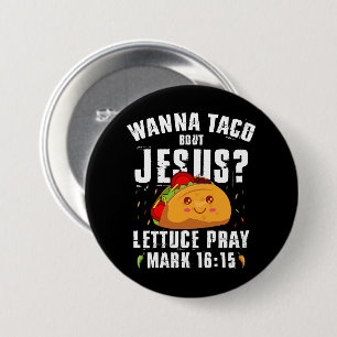 Badge Rond 7,6 Cm Veux Taco Sur Jésus Cinco de Mayo Chrétien 