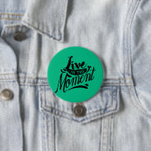 Badge Rond 7,6 Cm Vivre dans le moment (En situation)