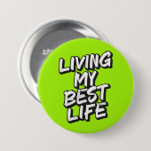 Badge Rond 7,6 Cm Vivre ma meilleure vie (Devant & derrière)