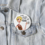 Badge Rond 7,6 Cm "VIVRE, RIRE, AIMER et PENSER !" Boutons DIVA (En situation)