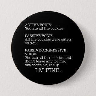 Badge Rond 7,6 Cm Voix Passive Agressive Citation Sarcastique Drôle