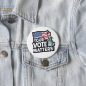 Badge Rond 7,6 Cm Vos Votes, ça compte Élections USA 2024 (En situation)