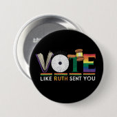 Badge Rond 7,6 Cm Votez Comme Ruth Vous A Envoyé Gavel Feminists Lgb (Devant & derrière)