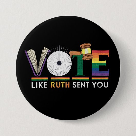 Badge Rond 7,6 Cm Votez Comme Ruth Vous A Envoyé Gavel Feminists Lgb (Devant)