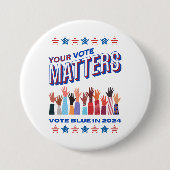 Badge Rond 7,6 Cm Votre vote compte l'élection de 2024 (Devant)