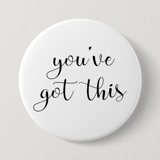 Badge Rond 7,6 Cm Vous avez ceci : Inspirant, Simple Pep-Talk, 3 (Devant)