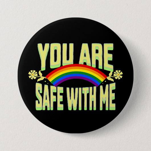 Badge Rond 7,6 Cm VOUS ÊTES EN SÉCURITÉ AVEC MOI LGBTQ Rainbow Pride (Devant)
