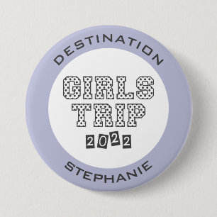 Badge Rond 7,6 Cm Voyage de filles 2022 Vacances de fin de semaine p