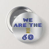 Badge Rond 7,6 Cm We are the 60 (Devant & derrière)