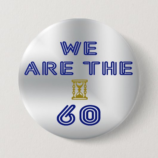 Badge Rond 7,6 Cm We are the 60 (Devant)
