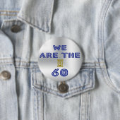 Badge Rond 7,6 Cm We are the 60 (En situation)