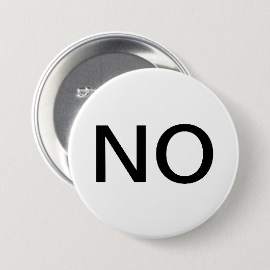 Badge Rond 7,6 Cm Wearable button that says “NO”. (Devant & derrière)