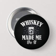 Whiskey m'a fait le faire