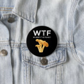 Badge Rond 7,6 Cm WTF - Où sont les champignons ? (En situation)