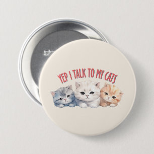 Badge Rond 7,6 Cm Yep, je parle à My Cats - Adorable Trio Cat Design