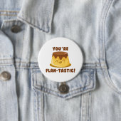 Badge Rond 7,6 Cm You’re Flan-Tastic (En situation)