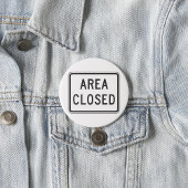 Badge Rond 7,6 Cm Zone fermée Signal Avertissement Zone restreinte