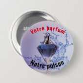 Badge rond Votre parfum Notre poison (Devant & derrière)
