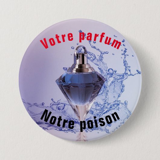 Badge rond Votre parfum Notre poison (Devant)