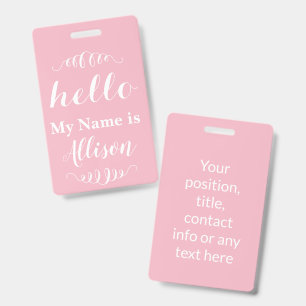 Badge Rose ou toute couleur personnalisée Bonjour mon no