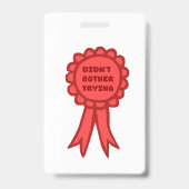 Badge Ruban de Récompense Rouge Ridicule Sans Effort (Avant)