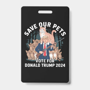 Badge Sauvez Nos Animaux 2024 Président Trump Politique