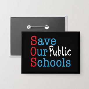 Badge Sauvez nos écoles publiques SOS