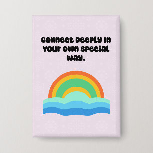 Badge Se connecter profondément à sa manière spéciale Ne