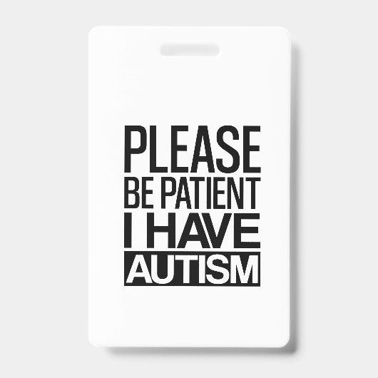 BADGE S'IL VOUS PLAÎT ÊTRE PATIENT J'AI AUTISME (Avant)