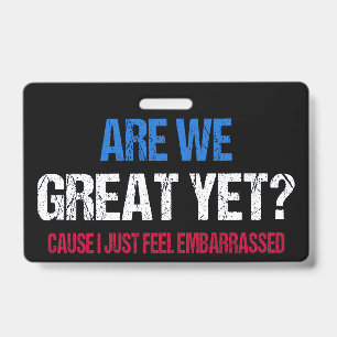 Badge Sommes-Nous Encore Grands ? Je Me Sens Juste Embar