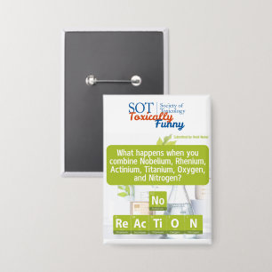 Badge SOT - Toxiquement drôle - Pas de bouton ReAcTiON