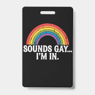 Badge Sounds Gay I'm In Rainbow LGBTQ Vintage Retro