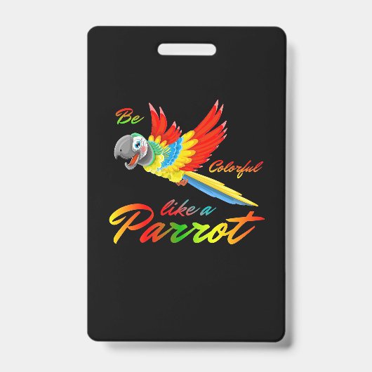 Badge Soyez Coloré Comme Un Perroquet (Avant)