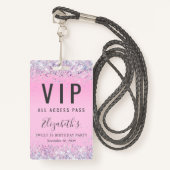 Badge Sweet 16 Parties scintillant rose VIP Pass Anniver (Devant avec lanière)