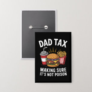 Badge Taxe Papa S'assurer que ce n'est pas du poison Fêt