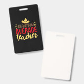 Badge Teacher Art Nacho Average Teacher (Avant & arrière)