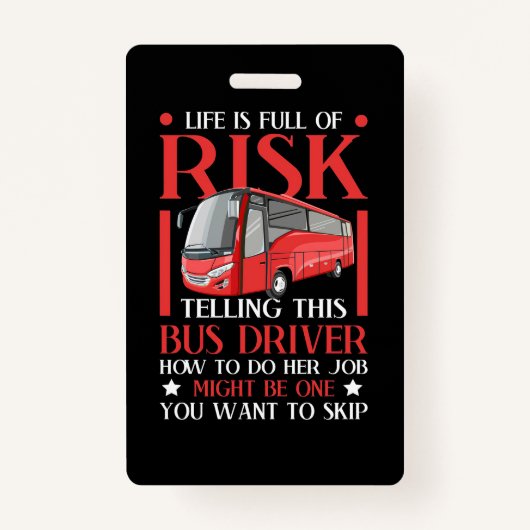 Badge Telling This Bus Driver How To Do (Devant)