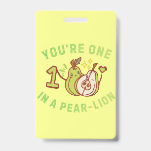 Badge T'es Une Perle Dans Une Poire-Lion Pun